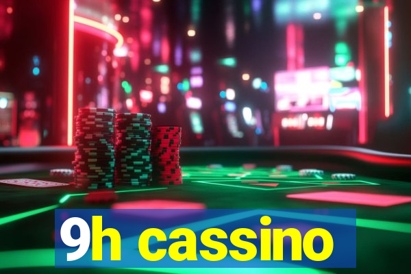 9h cassino